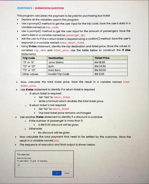 QUESTION 6 - SUBMISSION QUESTION This program calculates the payment to
