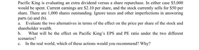  Pacific King is evaluating an extra dividend versus a share repurchase.