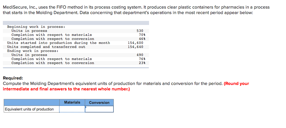 MediSecure, Inc., uses the FIFO method in its process costing system.