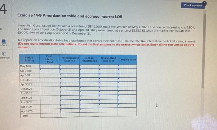  Check my work 4 Exercise 14-9 Amortization table and accrued interest