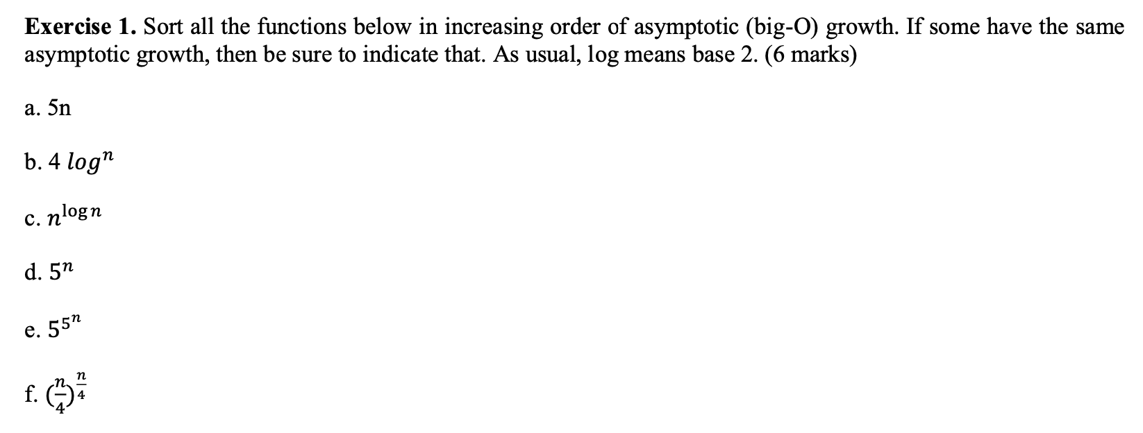  Exercise 1. Sort all the functions below in increasing order of