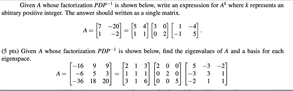  Given A whose factorization PDP-1 is shown below, write an expresssion