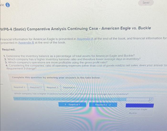 in inventory? 3. Which company's operations are more profitable using the gross