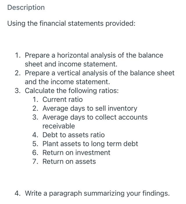  Description Using the financial statements provided: 1. Prepare a horizontal analysis