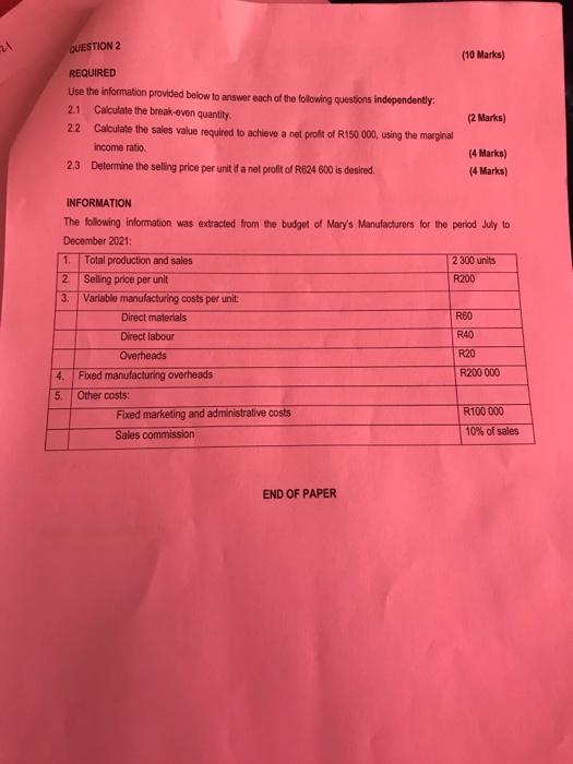  21 QUESTION 2 (10 Marks) REQUIRED Use the information provided below