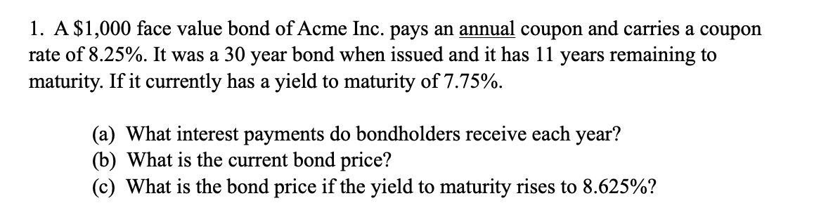  A $1,000 face value bond of Acme Inc. pays an annual