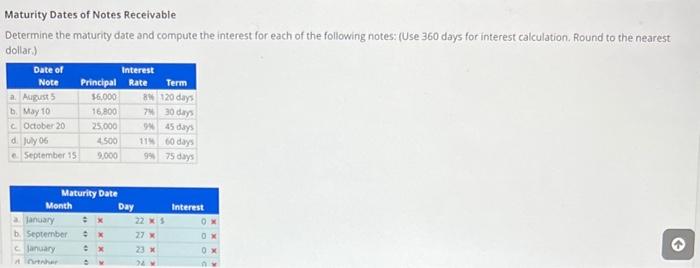  Maturity Dates of Notes Receivable Determine the maturity date and compute