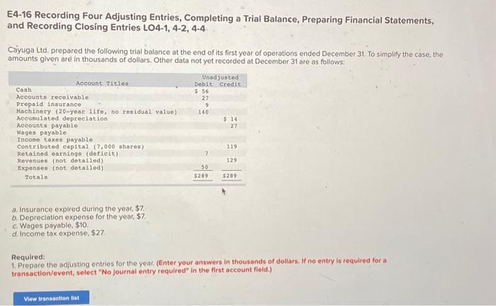  please help E4-16 Recording Four Adjusting Entries, Completing a Trial Balance,