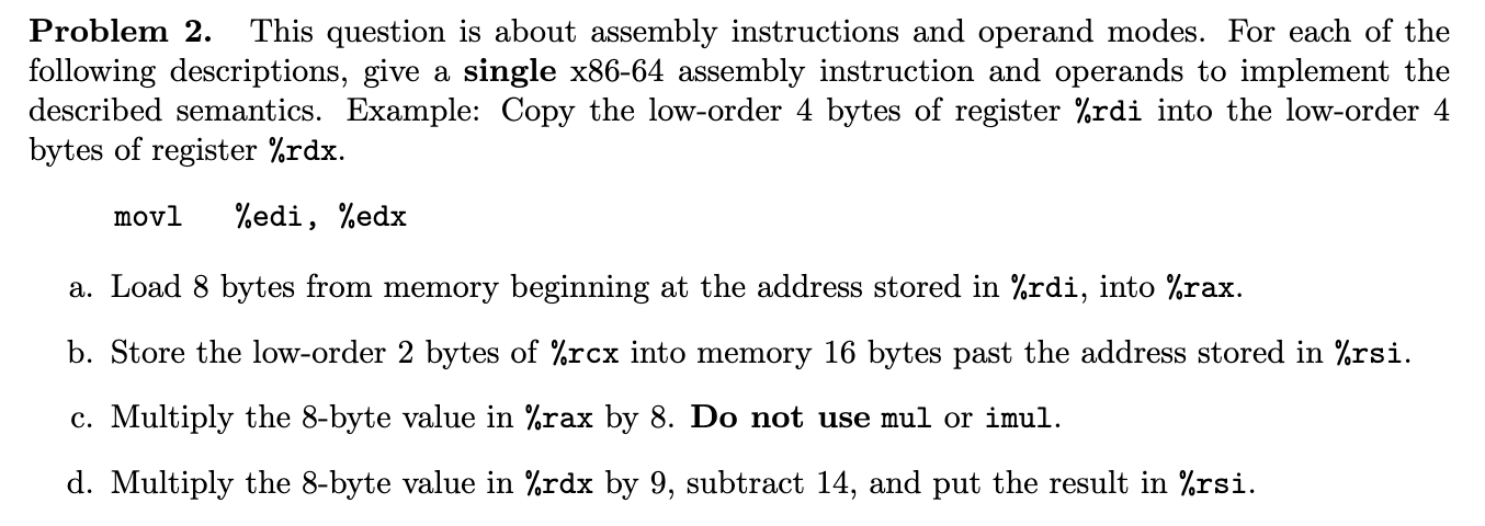 Problem 2. This question is about assembly instructions and operand modes.
