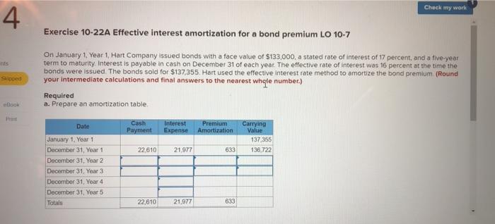  Check my work 4 Exercise 10-22A Effective interest amortization for a