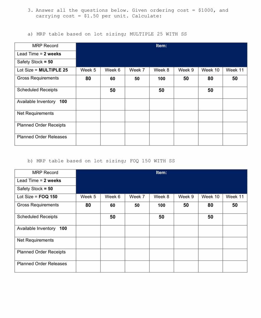  3. Answer all the questions below. Given ordering cost = $1000,