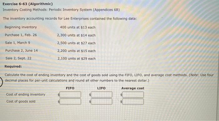  Exercise 6-63 (Algorithmic) Inventory Costing Methods: Periodic Inventory System (Appendices 6B)