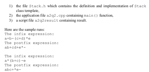 that 2. uses the Stack class template to convert an infix arithmetic