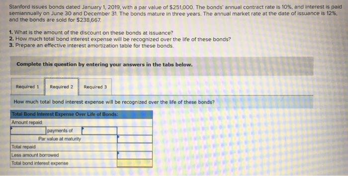  Stanford issues bonds dated January 1, 2019, with a par value