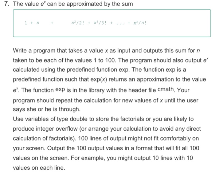  7. The value e can be approximated by the sum 1