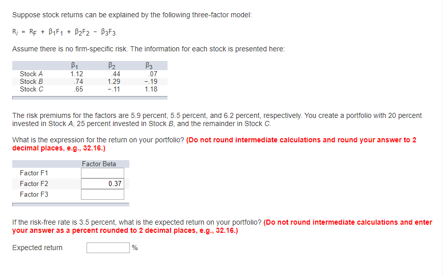 Suppose stock returns can be explained by the following three-factor model: