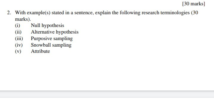  [30 marks] 2. With example(s) stated in a sentence, explain the