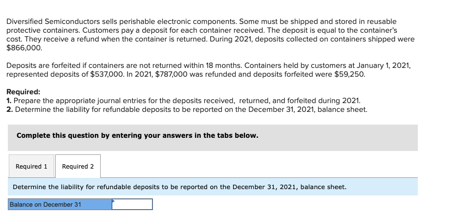 18 months. Containers held by customers at January 1, 2021, represented deposits