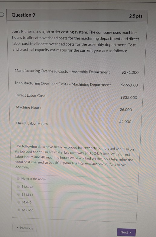 please answer within 15 minutes if possible Question 9 2.5 pts