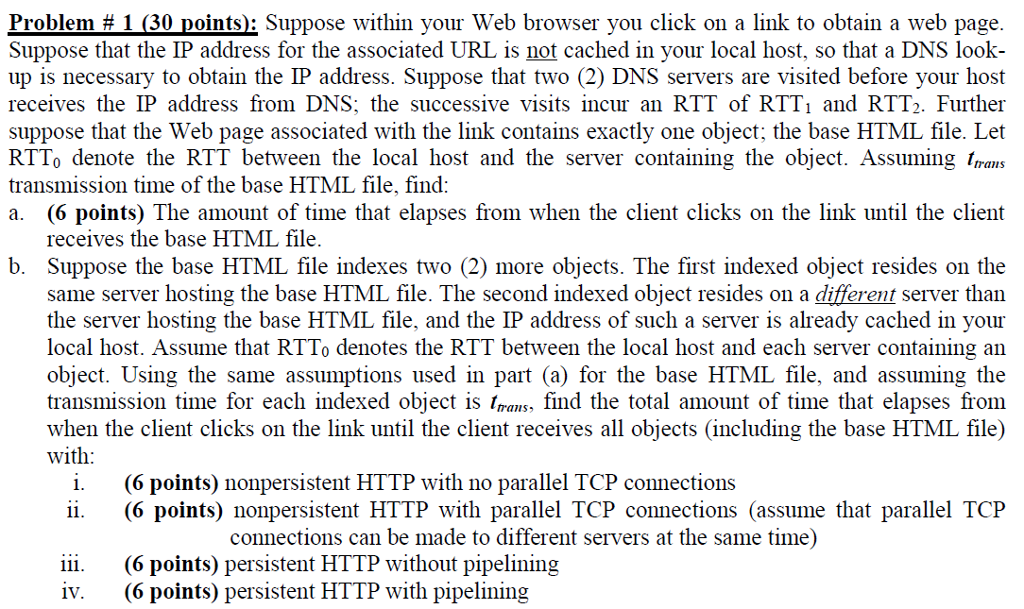  Problem # 1 (30 points): Suppose within your Web browser you