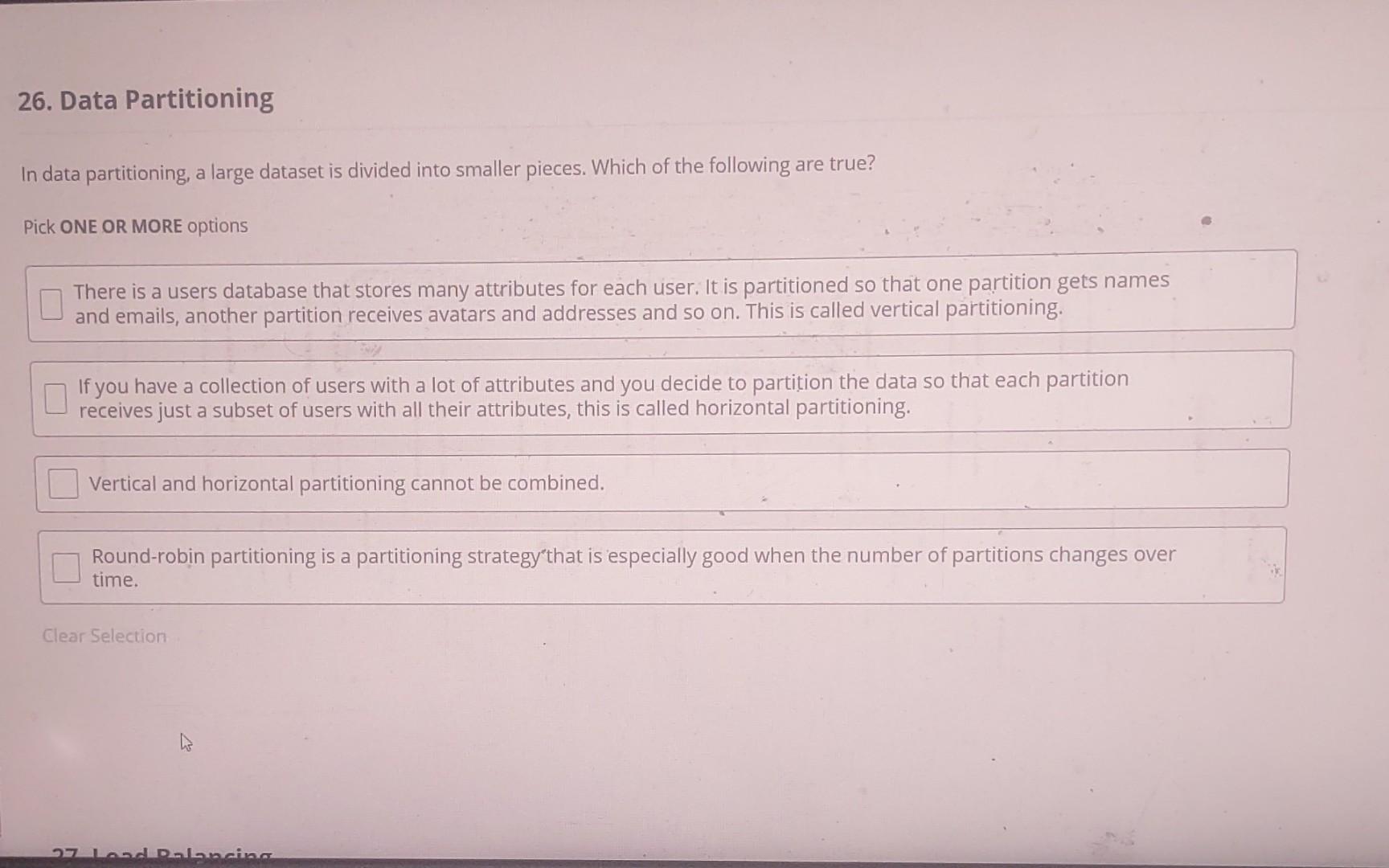 26. Data Partitioning In data partitioning, a large dataset is divided