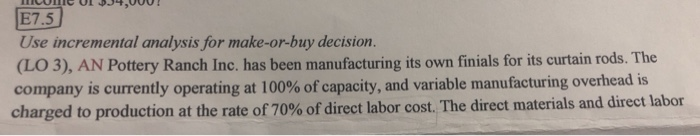  E7.5) Use incremental analysis for make-or-buy decision. (LO 3), AN Pottery