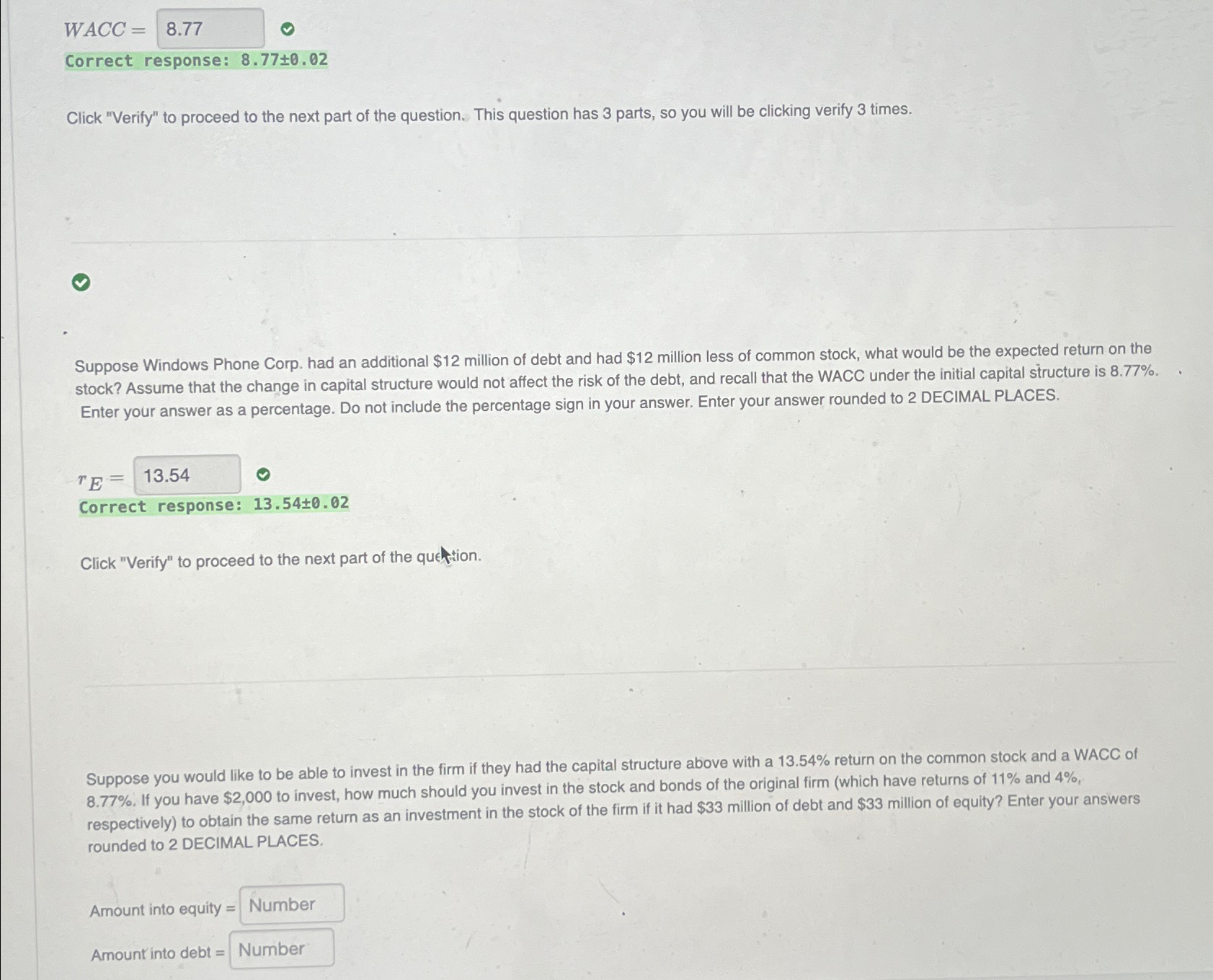  WACC=8.77 correct response: 8.77+-0.02 Click "Verify" to proceed to the next