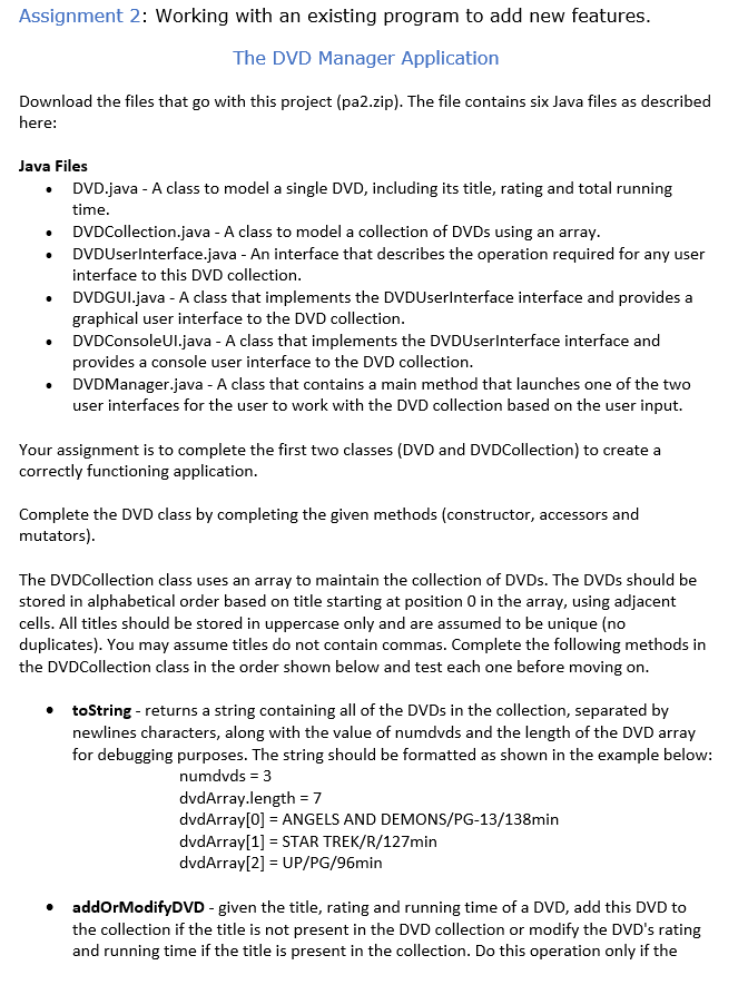 In Java , coding structure below. DVD.java ==================================================================================== public class DVD {