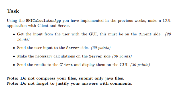  Task Using the BMICalculatorApp you have implemented in the previous weeks,