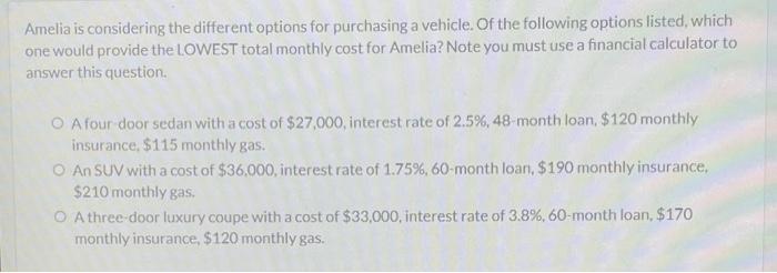 a Amelia is considering the different options for purchasing a vehicle.