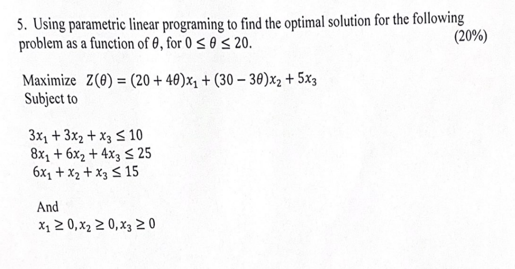  5. Using parametric linear programing to find the optimal solution for
