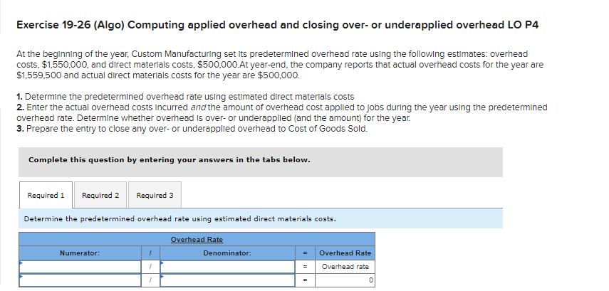  Exercise 19-26 (Algo) Computing applied overhead and closing over- or underapplied
