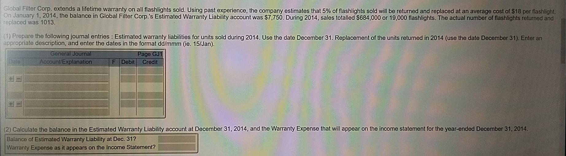  please do this question fast Global Filter Corp. extends a lifetime
