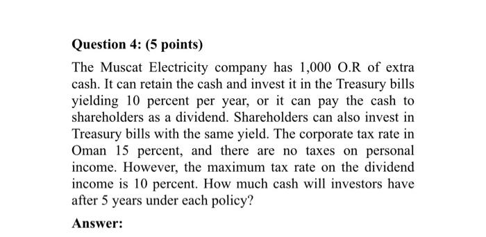please calculate it by steps Question 4: (5 points) The Muscat Electricity