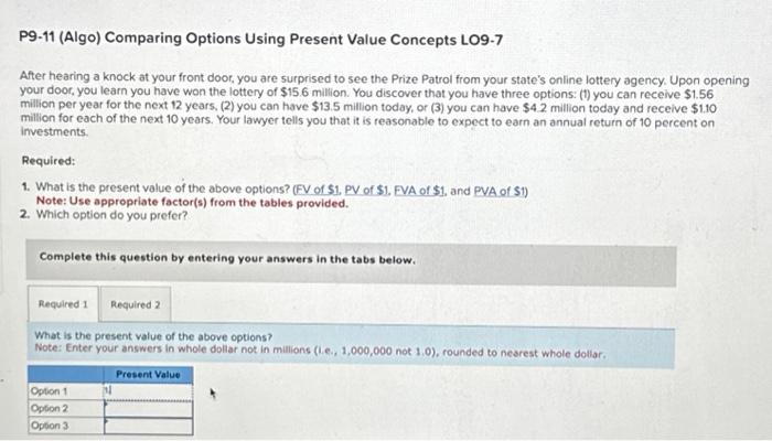  P9-11 (Algo) Comparing Options Using Present Value Concepts LO9-7 After hearing