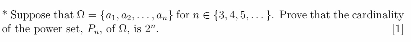  Suppose that ={a1,a2,dots,an} for nin{3,4,5,dots}. Prove that the cardinality of the