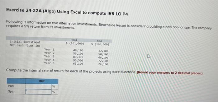 Pls help. Theres two questions Exercise 24-22A (Algo) Using Excel to compute