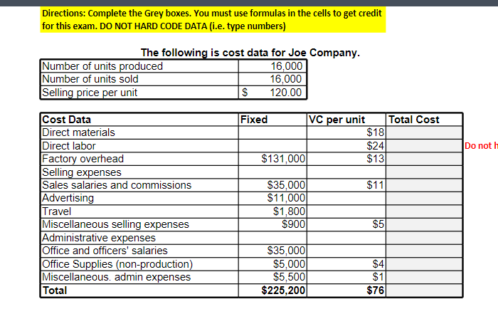 Problem 3 - Please include formulas Directions: Complete the Grey boxes. You