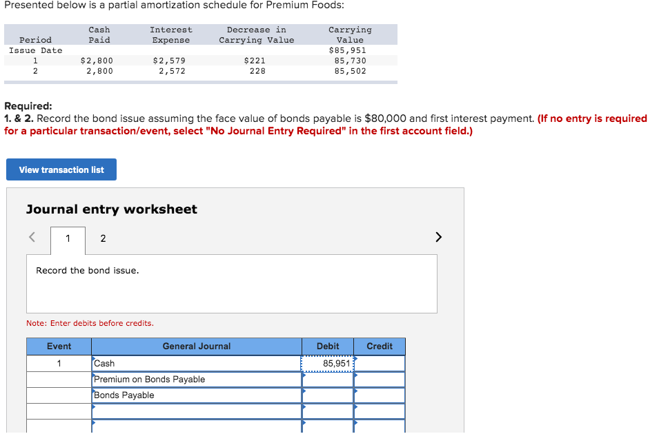 Presented below is a partial amortization schedule for Premium Foods: Cash