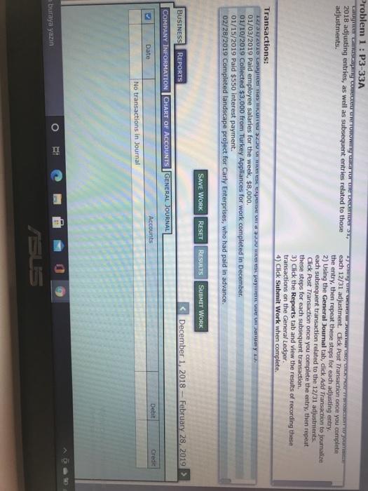 12/31 adjustment. Click Post Transaction once you completo adjustments. the entry, then
