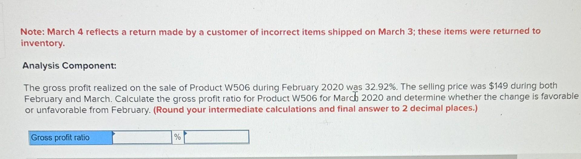 incorrect items shipped on March 3; these items were returned to inventory.