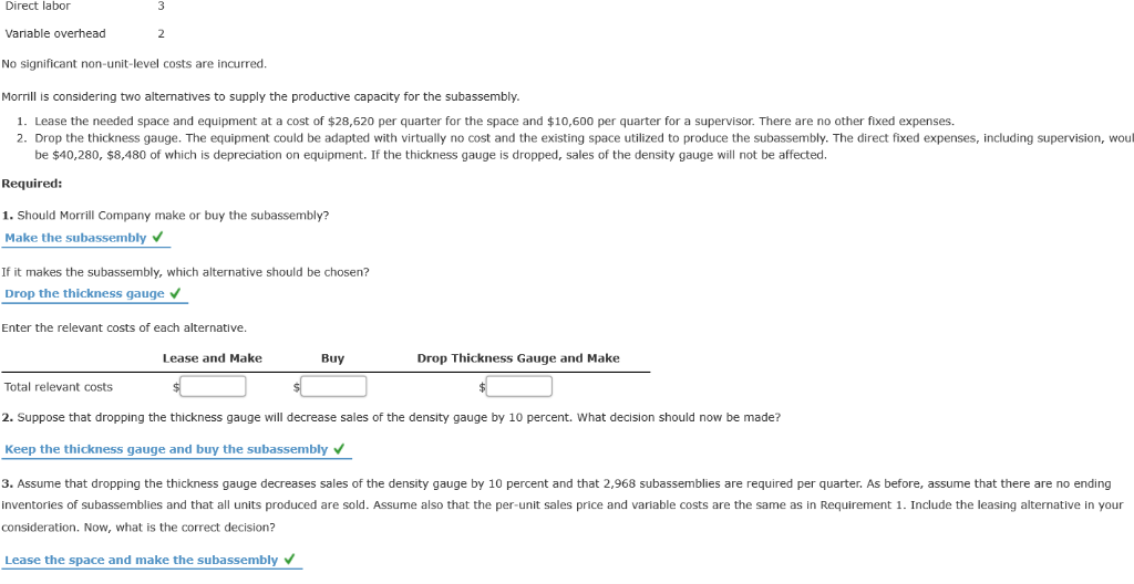 Direct labor Variable overhead No significant non-unit-level costs are incurred Morrill