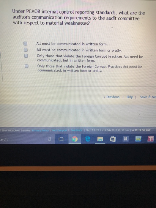  Under PCAOB internal control reporting standards, what are the auditor's communication