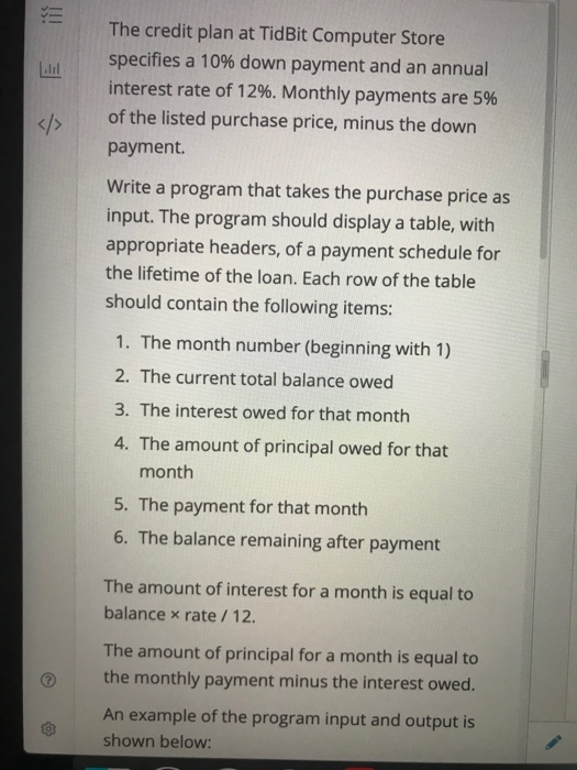  The credit plan at TidBit Computer Store specifies a 10% down