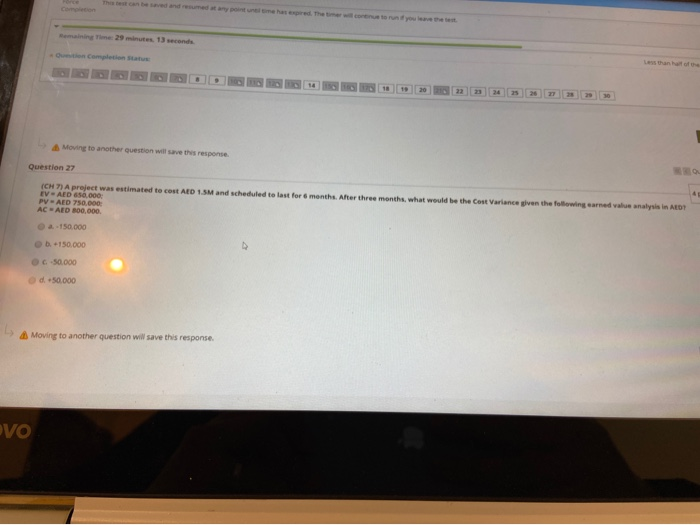  26 Moving to another question will save this response Question 27