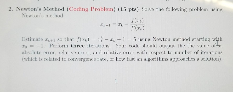 code in python 2. Newton's Method (Coding Problem) (15 pts) Solve