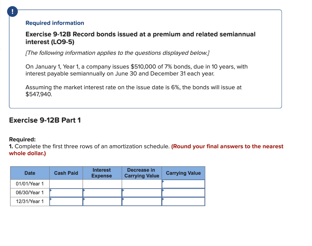 ! Required information Exercise 9-12B Record bonds issued at a premium