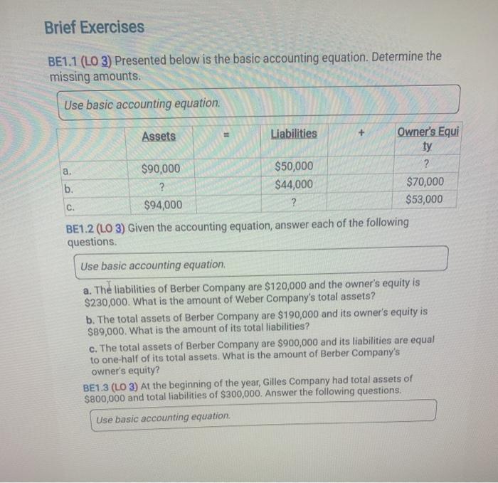  Brief Exercises BE1.1 (LO 3) Presented below is the basic accounting
