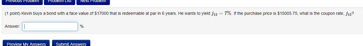 Previous Problem Problem LISI Next Problem (1 point) Kevin buys a