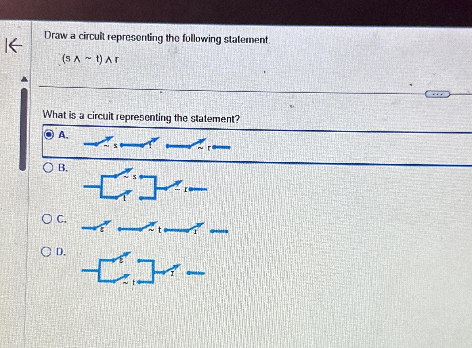  Draw a circuit representing the following statement. (s??t)??r What is a